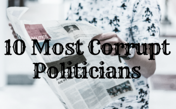 10 Most Corrupt Politicians