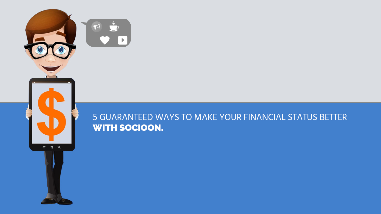 ways to make financial status better with socioon