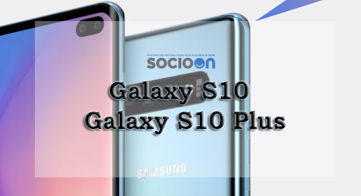 Galaxy S10 and Galaxy S10 Plus